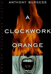 A Clockwork Orange (Anthony Burgess)
