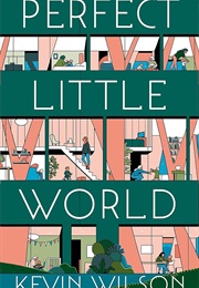 Perfect Little World (Kevin Wilson)