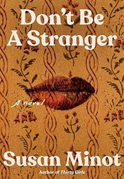 Don't Be a Stranger (Susan Minot)