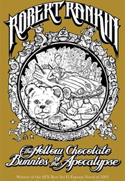 Hollow Chocolate of the  Apocalypse (Robert Rankin)