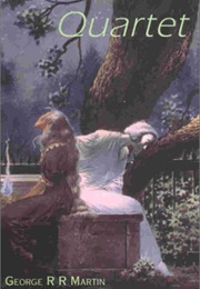 Quartet: Four Tales From the Crossroads (George R.R. Martin)