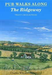 Pub Walks Along the Ridgeway (C Whynne-Hammond)