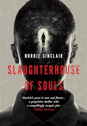 Slaughterhouse of Souls (Norrie Sinclair)