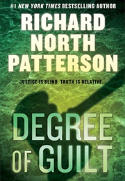 Degree of Guilt (Richard North Patterson)