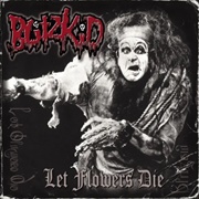 Let Flowers Die (Blitzkid, 2001)