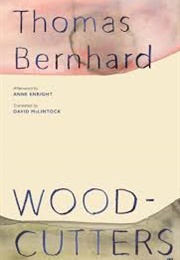 Woodcutters (Thomas Bernhard)
