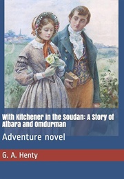 With Kitchener in the Soudan a Story of Atbara and Omdurman (Henty, G.A.)