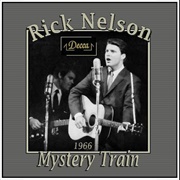 Mystery Train - Rick Nelson