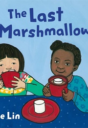 Storytelling Math: The Last Marshmallow (Grace Lin)