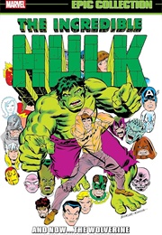 Incredible Hulk Epic Collection - And Now... the Wolverine (Len Wein)