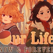 Our Life: Now & Forever