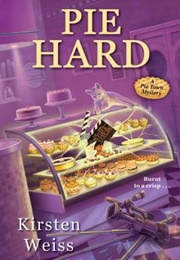 Pie Hard (Kirsten Weiss)