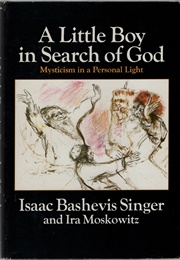 A Little Boy in Search of God (Isaac Bashevis Singer)