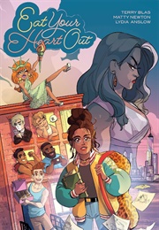 Eat Your Heart Out Vol. 1 (Terry Blas, Matty Newton, Lydia Anslow)