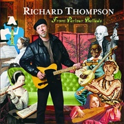 Front Parlour Ballads (Richard Thompson, 2005)