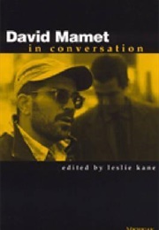 David Mamet in Conversation (Edited by Leslie Kane)