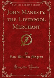 John Manesty, the Liverpool Merchant (William Maginn)
