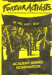 Forever Activists Stories From the Veterans of the Abraham Lincoln Brigade (1990)