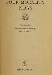 Four Morality Plays (Peter Happe (Ed))