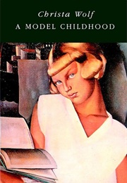 A Model Childhood (Christa Wolf)