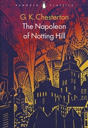 The Napoleon of Notting Hill (G. K. Chesterton)