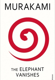 The Elephant Vanishes (Haruki Murakami)