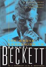 The Grove Companion to Samuel Beckett (C. J. Ackerley & S. E. Gontarski)