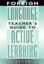 Foreign Language Teacher's Guide to Act Learning (Blaz, Deborah)