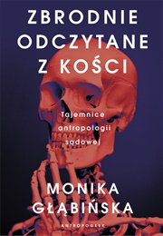 Zbrodnie Odczytane Z Kości (Monika Głąbińska)