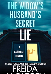 The Widow's Husband's Secret Lie (Freida McFadden)