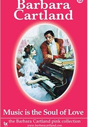 Music Is the Soul of Love (Barbara Cartland)