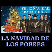 Los Tigres Del Norte, "Navidad De Los Pobres"