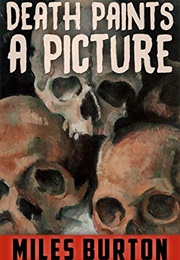 Death Paints a Picture (Miles Burton [John Rhode])