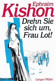 Drehen Sie Sich Um Frau Lot! (Ephraim Kishon)