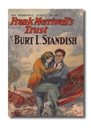 Frank Merriwell's Trust; Or, Never Say Die (Burt L. Standish)