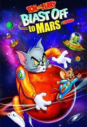 Tom and Jerry: Blast off to Mars (2005)