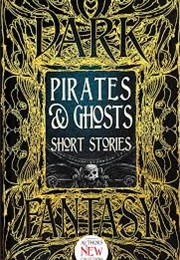 Pirates & Ghosts Short Stories (Sam Gafford)