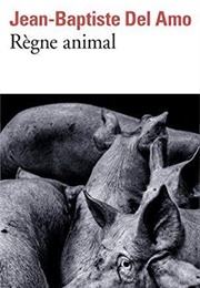 Règne Animal (Jean-Baptiste Del Amo)