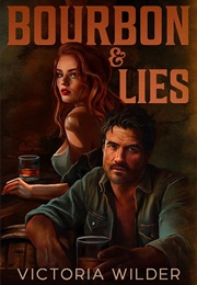 Bourbon & Lies (Victoria Wilder)