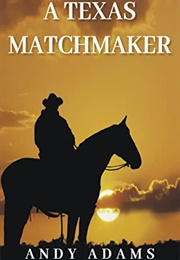 A Texas Matchmaker (Andy Adams)