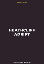 Heathcliff Adrift (Benjamin Myers)