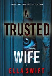 A Trusted Wife (Ella Swift)