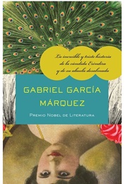 The Incredible and Sad Tale of Innocent Eréndira and Her Heartless Grandmother (Gabriel Garcia Marquez)