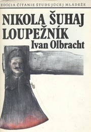 Nikola Šuhaj Loupežník (Ivan Olbracht)