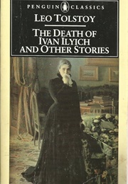 The Death of Ivan Ilyich and Other Stories (Leo Tolstoy)