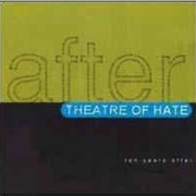 Theatre of Hate- Ten Years After