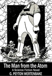 The Man From the Atom (G. Peyton Wertenbaker)