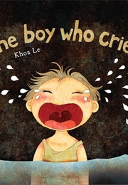 The Boy Who Cried (Khoa Le)