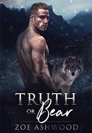 Truth or Bear (Zoe Ashwood)