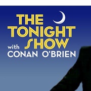 The Tonight Show With Conan O'Brien